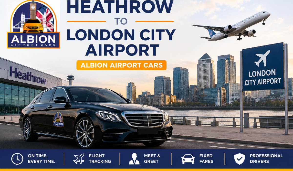 Heathrow to London City Airport Taxi | Albion Airport Cars