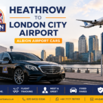 Heathrow to London City Airport Taxi | Albion Airport Cars